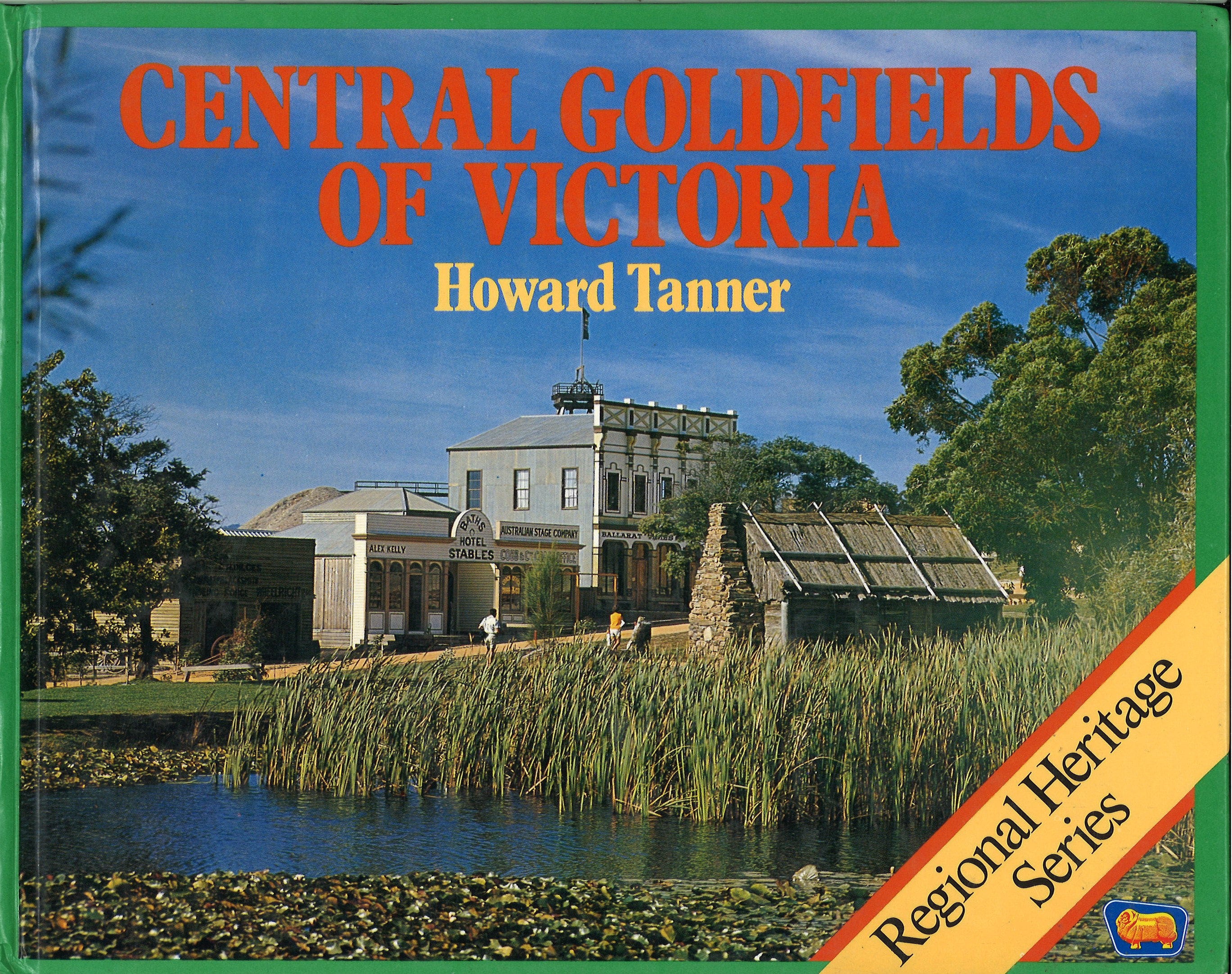 Central Goldfields Central Goldfields of Victoria / Howard Tanner | PMI Victorian History ...