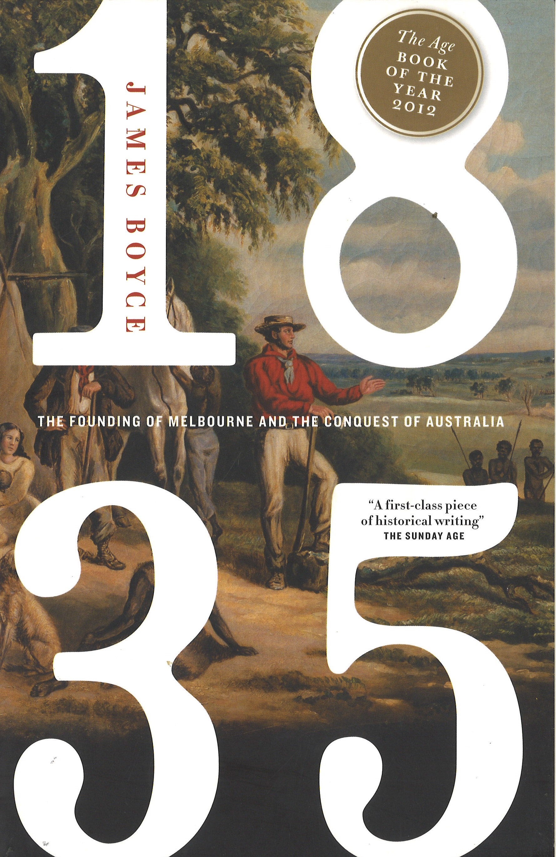 1835 The Founding Of Melbourne And The Conquest Of Australia James